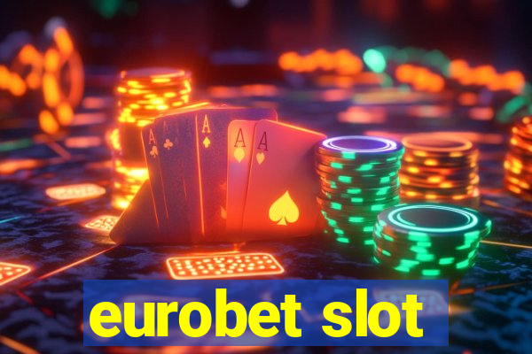 eurobet slot