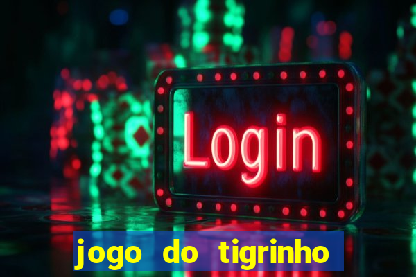 jogo do tigrinho com rodadas grátis