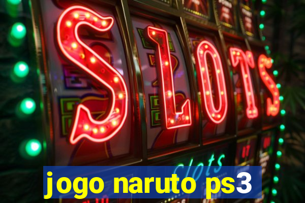 jogo naruto ps3