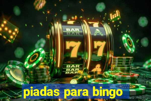 piadas para bingo