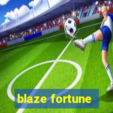 blaze fortune