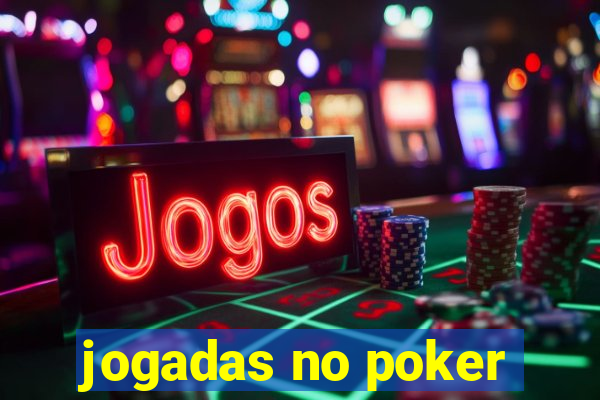 jogadas no poker