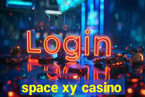 space xy casino