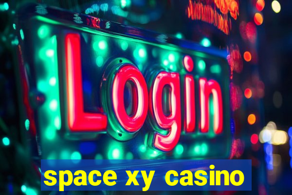 space xy casino