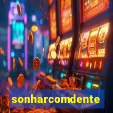 sonharcomdente