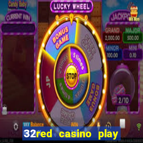 32red casino play slots roulette and blackjack