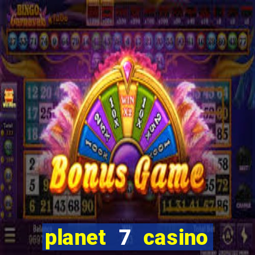 planet 7 casino bonus code