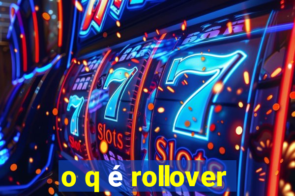 o q é rollover