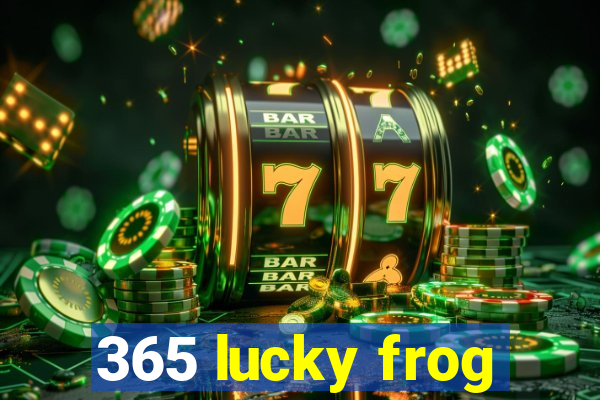 365 lucky frog