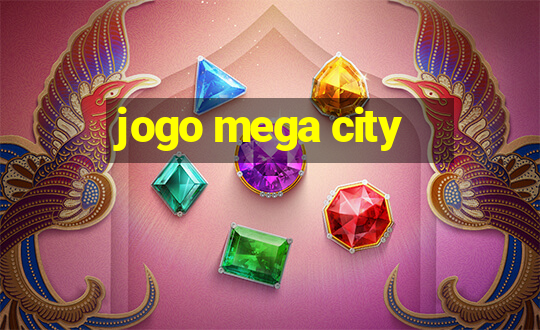 jogo mega city