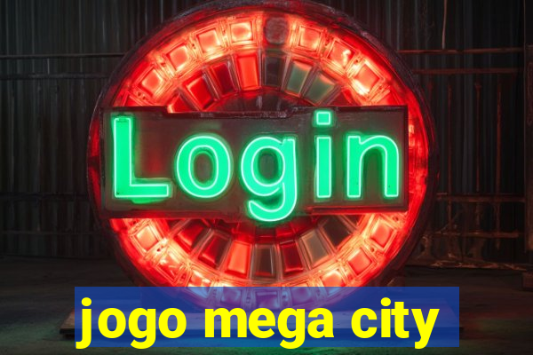 jogo mega city