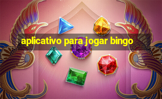 aplicativo para jogar bingo