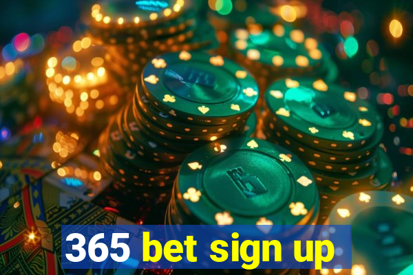 365 bet sign up