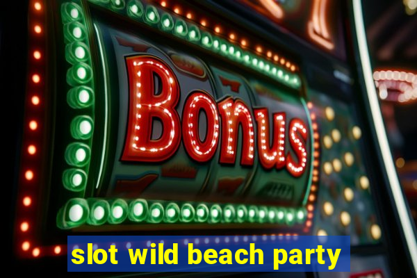 slot wild beach party