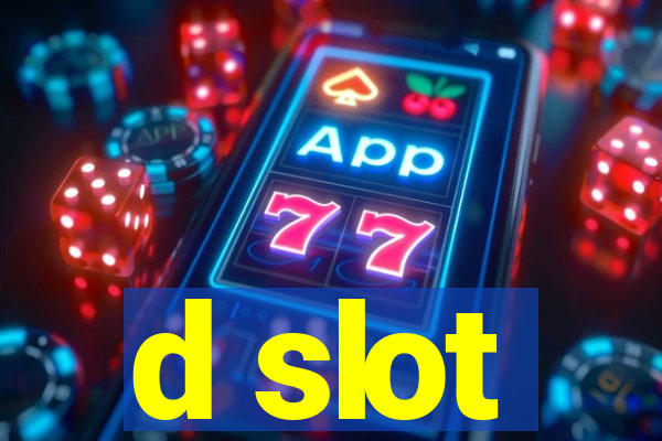 d slot