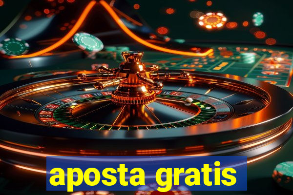 aposta gratis