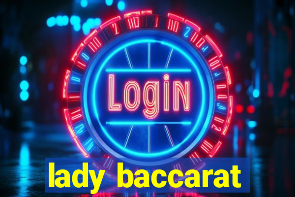 lady baccarat