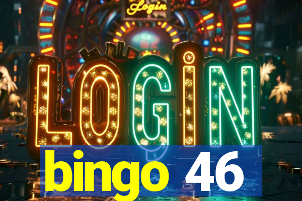 bingo 46