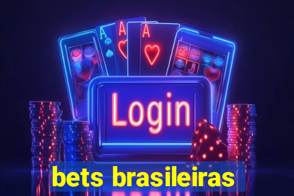 bets brasileiras