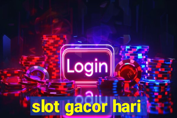 slot gacor hari