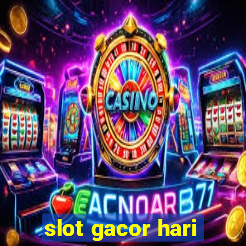 slot gacor hari