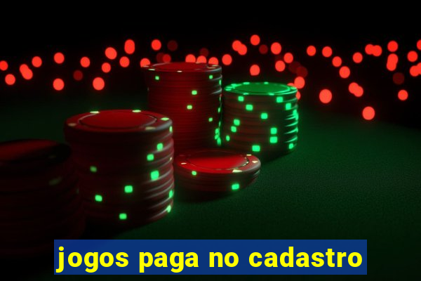 jogos paga no cadastro