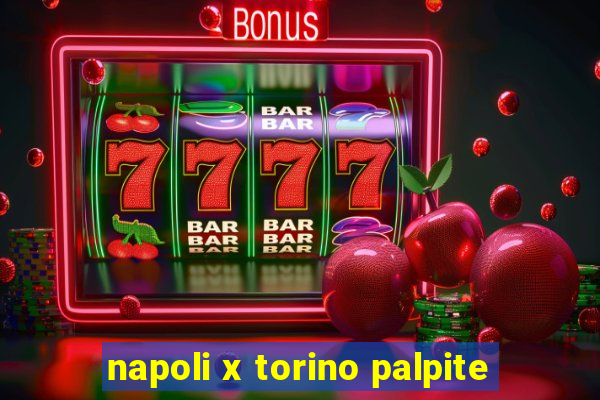 napoli x torino palpite