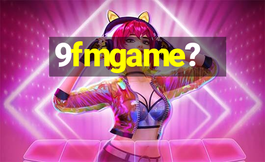 9fmgame?