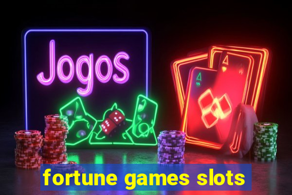 fortune games slots