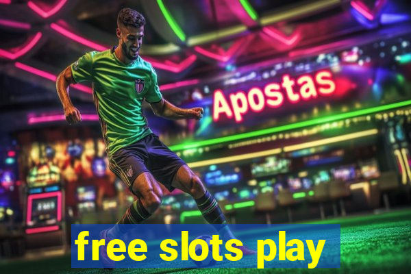 free slots play