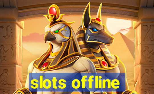 slots offline