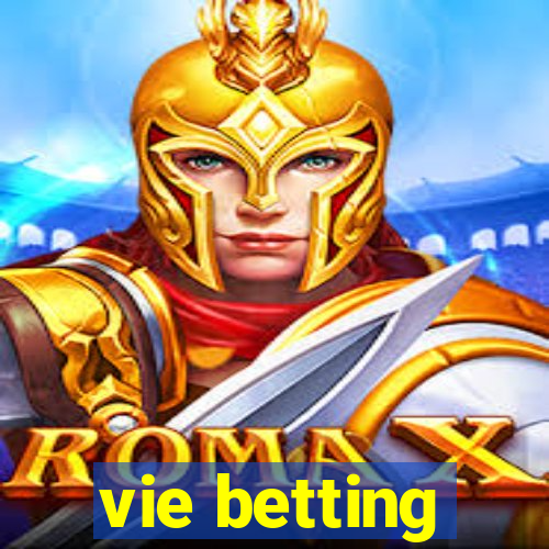 vie betting