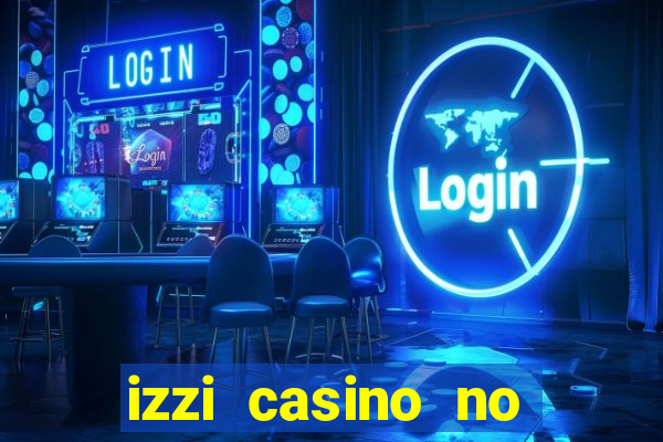 izzi casino no deposit bonus