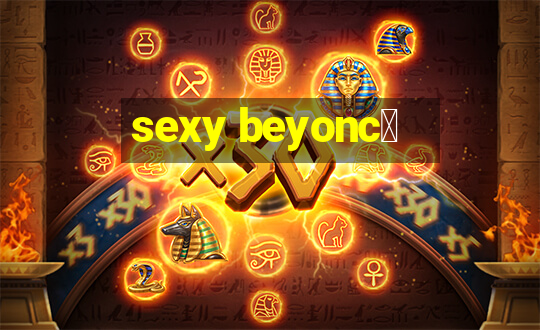 sexy beyonc茅