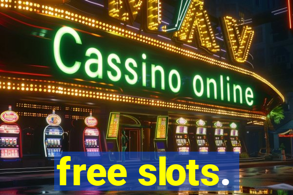 free slots.