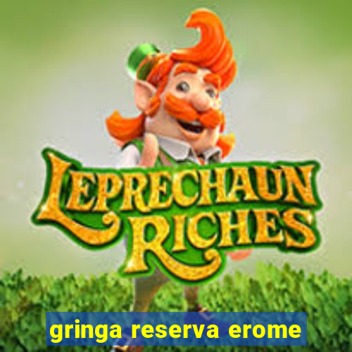 gringa reserva erome