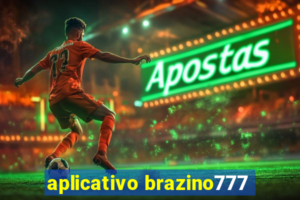 aplicativo brazino777