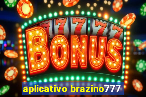 aplicativo brazino777