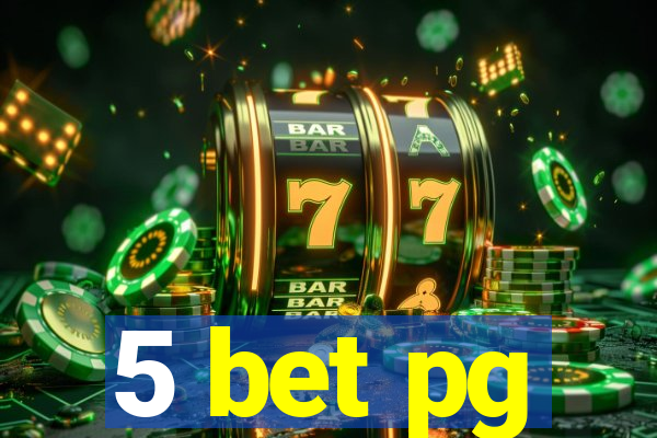 5 bet pg