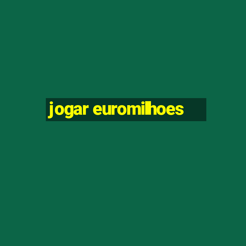 jogar euromilhoes