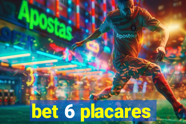 bet 6 placares