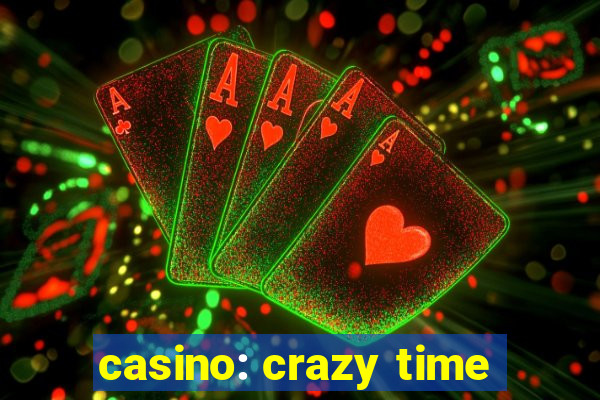 casino: crazy time