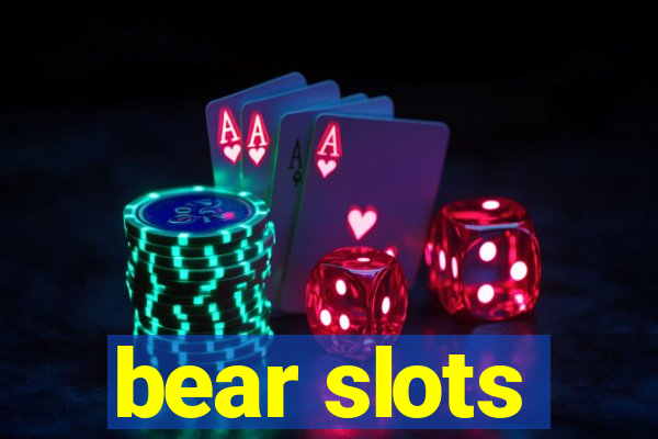 bear slots