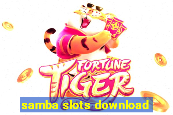 samba slots download