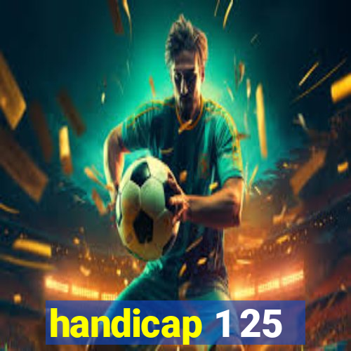 handicap 1 25