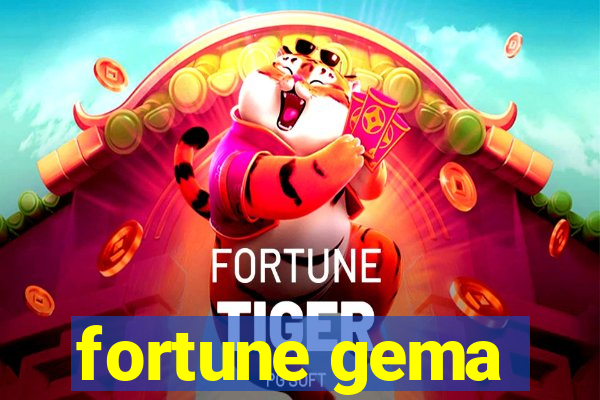 fortune gema