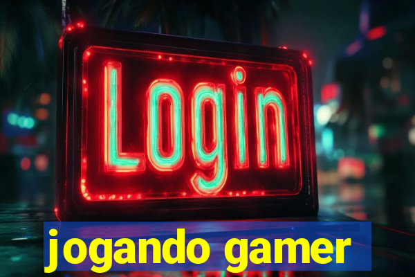 jogando gamer