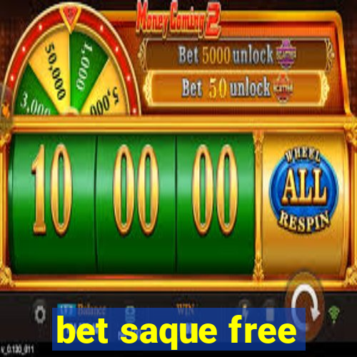 bet saque free