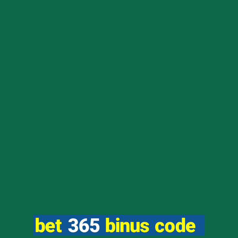 bet 365 binus code