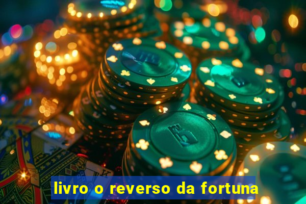 livro o reverso da fortuna